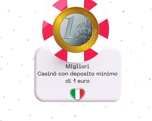 Casinò Minimo Deposito 1 Euro Scopri le Migliori Opzioni per Giocare